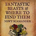 Cover Art for 9781338216790, Fantastic Beasts & Where to Find Them by J K Rowling