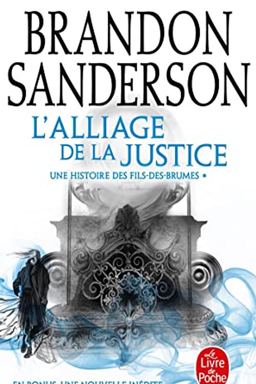 Cover Art for 9782253177111, L'alliage de la Justice by Brandon Sanderson