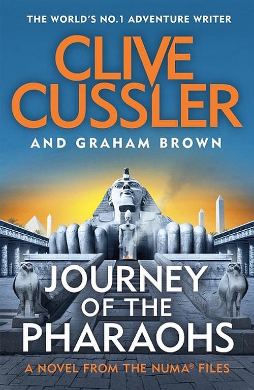 Cover Art for 9781405941037, Journey of the Pharaohs: Numa Files #17 by Graham Brown, Clive Cussler