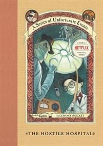 Cover Art for 9780066239194, The Hostile Hospital (A Series of Unfortunate Events, Book 8) by Lemony Snicket