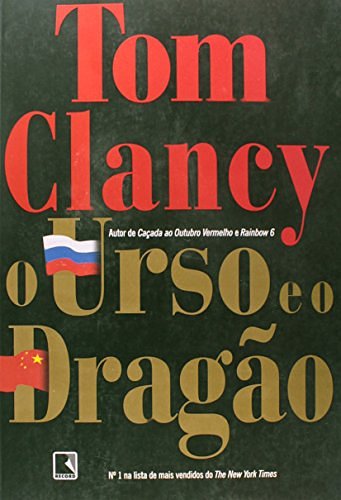 Cover Art for 9788501063908, o urso e o drago by Tom Clancy