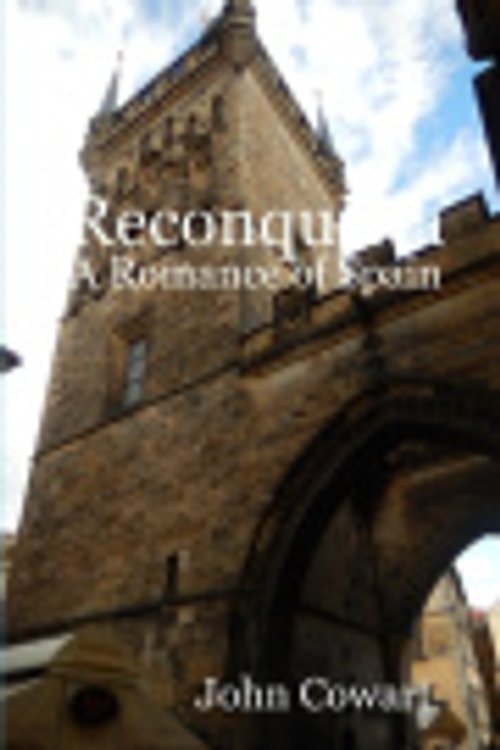 Cover Art for 9780615167428, Reconquista: A Romance of Spain by John Cowart