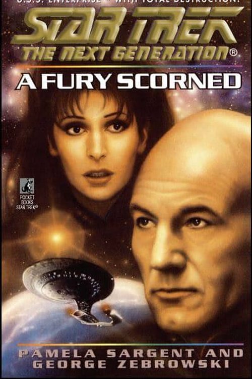 Cover Art for 9781451641691, Star Trek: The Next Generation: A Fury Scorned by Pamela Sargent, George Zebrowski