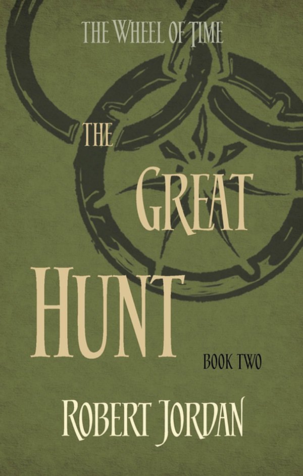 Cover Art for 9780748115358, The Great Hunt: Book 2 of the Wheel of Time by Robert Jordan