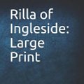 Cover Art for 9781796442847, Rilla of Ingleside: Large Print by L. M. Montgomery