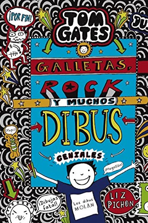 Cover Art for 9788469626344, Tom Gates: Galletas, rock y muchos dibus geniales by Liz Pichon