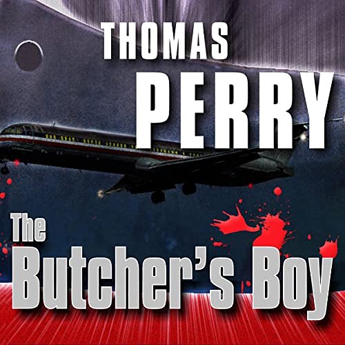 Cover Art for B0BBXCR472, The Butcher's Boy by Thomas Perry