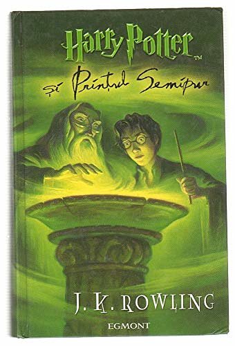 Cover Art for 9789735836016, Harry Potter si printul Semipur volumul 6 - JK Rowling by J. K. Rowling, Ioana Iepureanu