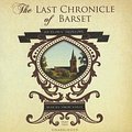 Cover Art for 9781433210976, Last Chronicle of Barset : Library Edition by Anthony Trollope