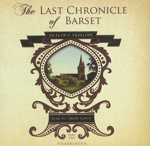 Cover Art for 9781433210976, Last Chronicle of Barset : Library Edition by Anthony Trollope