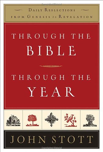 Cover Art for 9780801012679, Through the Bible, Through the Year by John Stott