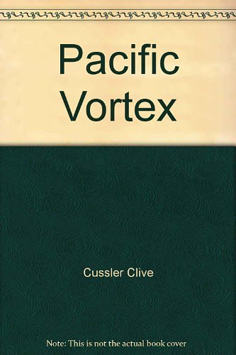 Cover Art for 9780553271379, Pacific Vortex! by Clive Cussler