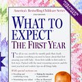 Cover Art for 9781439558461, What to Expect the First Year by Heidi Eisenberg Murkoff, Arlene Eisenberg, Sandee E. Hathaway