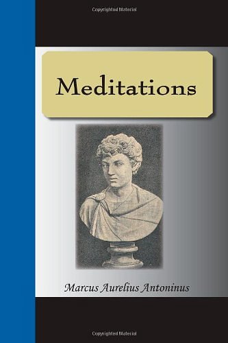 Cover Art for 9781595477446, Meditations by Marcus Aurelius Antoninus