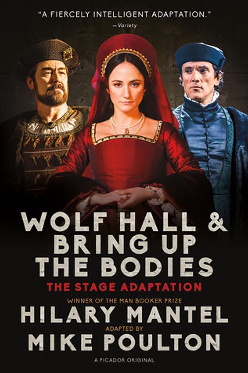 Cover Art for 9781250064172, Wolf Hall & Bring Up the Bodies: Rsc Stage Adaptation by Hilary Mantel