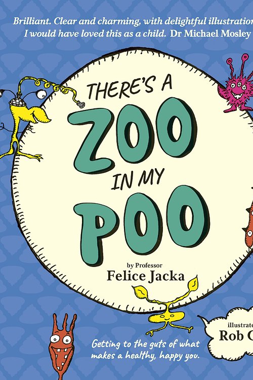 Cover Art for 9781760783044, There's A Zoo in My Poo by Felice Jacka