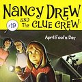 Cover Art for 9780545251884, April Fool's Day (Nancy Drew and the Clue Crew) by Carolyn Keene