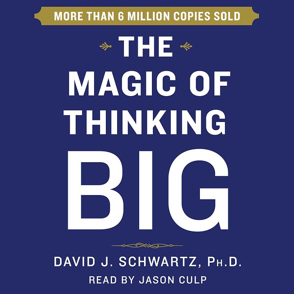 Cover Art for 9781442390911, The Magic of Thinking Big by David Schwartz