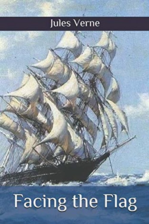 Cover Art for 9781675673362, Facing the Flag by Jules Verne