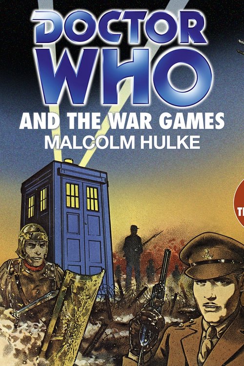 Cover Art for 9781408468333, Doctor Who and the War Games by Malcolm Hulke