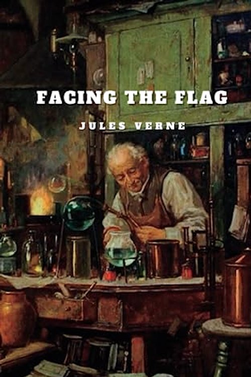 Cover Art for 9798397330664, Facing the Flag by Jules Verne