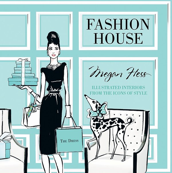 3 editions of Fashion House by Megan Hess