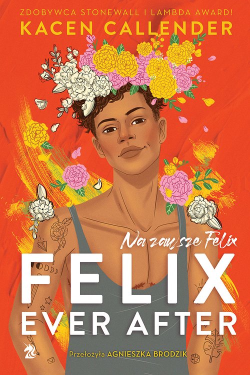 Cover Art for 9788366657434, Felix Ever After. Na zawsze Felix by Kacen Callender