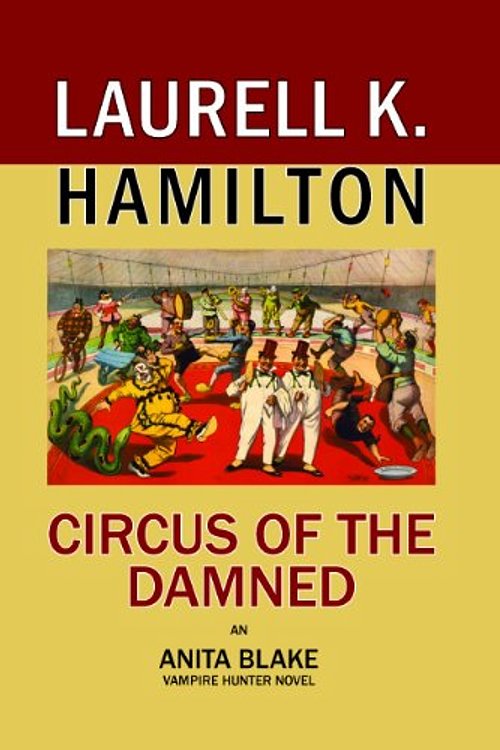 Cover Art for 9781596880658, Circus Of The Damned by Laurell K. Hamilton
