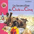 Cover Art for 9782012002968, La locomotive du club des cinq by Enid Blyton