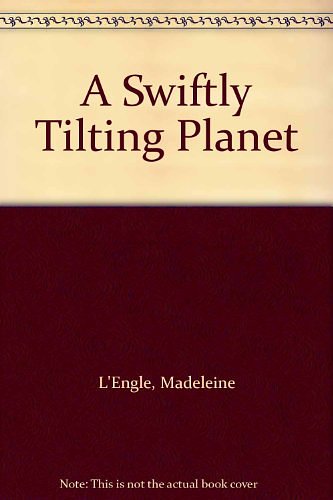 Cover Art for 9780807277577, A Swiftly Tilting Planet by Madeleine L'Engle