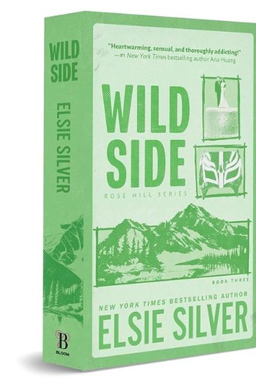 Cover Art for 9781464220838, Wild Side (Deluxe Edition) (Rose Hill, 3) by Elsie Silver