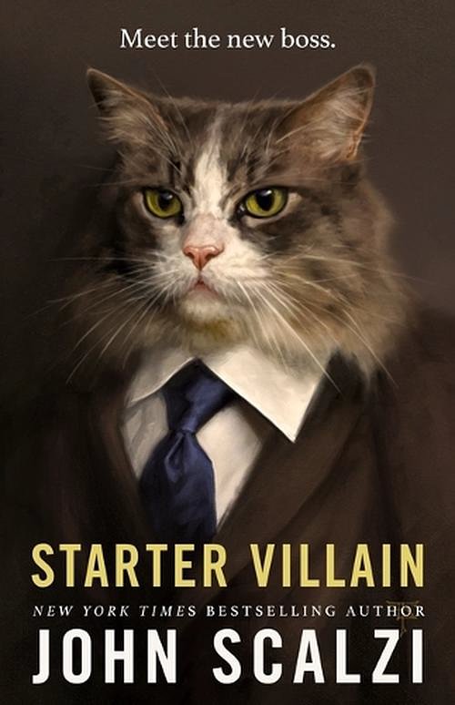 Cover Art for 9780765389220, Starter Villain by John Scalzi