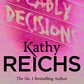 Cover Art for 9781448106608, Deadly Decisions by Kathy Reichs