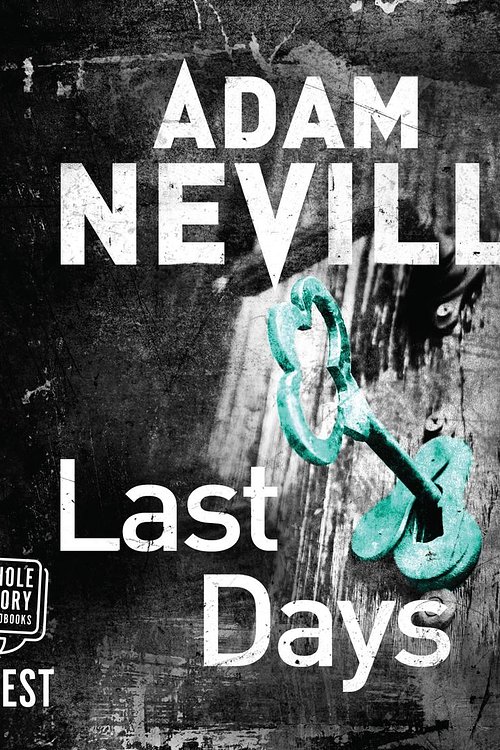 Cover Art for 9781528884280, Last Days by Adam Nevill