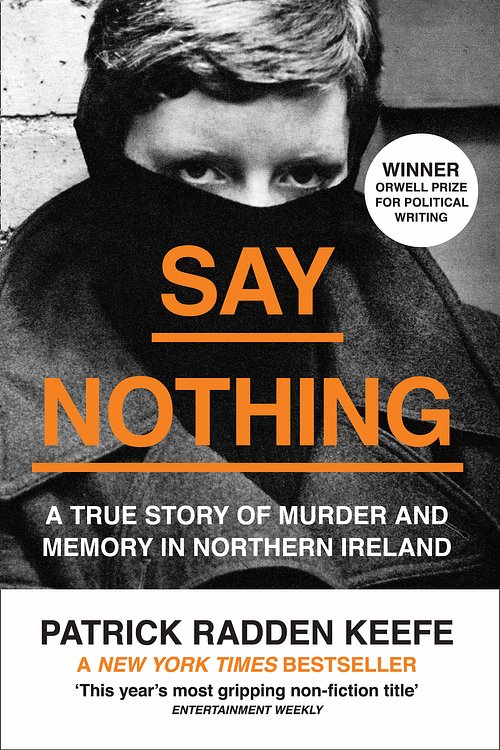 Cover Art for 9780008159269, Say Nothing by Patrick Radden Keefe