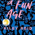 Cover Art for B07QLJ7VTN, Such a Fun Age by Kiley Reid