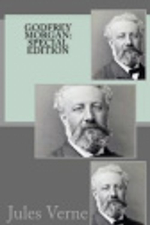 Cover Art for 9781717576910, Godfrey Morgan: Special Edition by Jules Verne