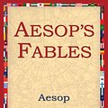 Cover Art for 9781595407009, Aesop's Fables by Aesop, 1stWorld Library