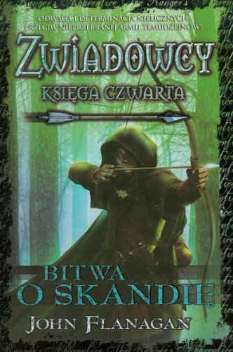 Cover Art for 9788376860817, Zwiadowcy Ksiega 4 Bitwa o Skandie by John Flanagan