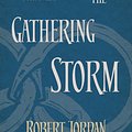 Cover Art for 9780748115457, The Gathering Storm: Book 12 of the Wheel of Time by Robert Jordan