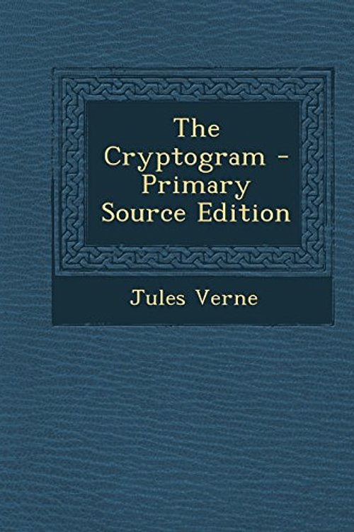 Cover Art for 9781294093848, The Cryptogram by Jules Verne