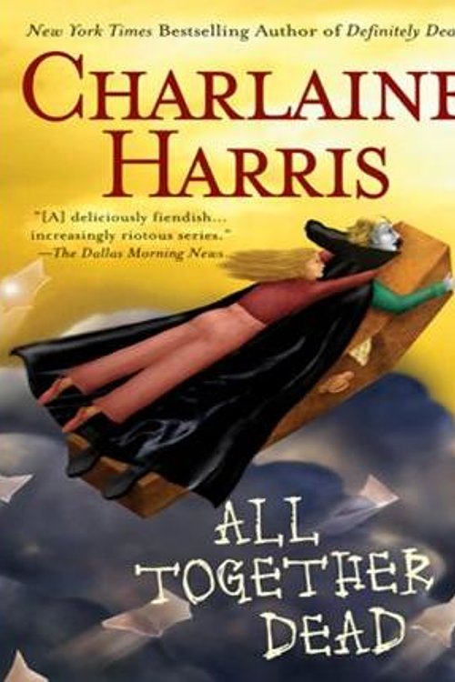 Cover Art for 9781429533706, All Together Dead by Charlaine Harris