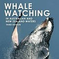 Cover Art for 9781877069895, Whale Watching in Australian and New Zealand Waters by Peter Gill, Cecilia Burke, Pieter Folkens