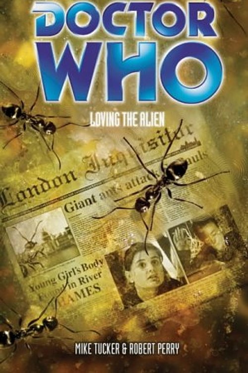 Cover Art for 9780563486046, Doctor Who: Loving the Alien by Mike Tucker, Robert Perry