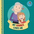 Cover Art for 9781793422736, My Gammie Loves Me: A Picture Book for Young Children and Grandparents; Girl Version (Personalized Grandparent Books for Girls) by Little Hedgehog Books