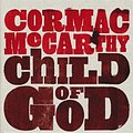 Cover Art for 9780330510950, Child of God by Cormac McCarthy