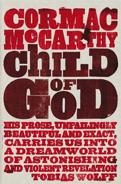 Cover Art for 9780330510950, Child of God by Cormac McCarthy