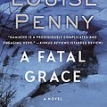 Cover Art for 2015312541163, A Fatal Grace: A Chief Inspector Gamache Novel by Louise Penny