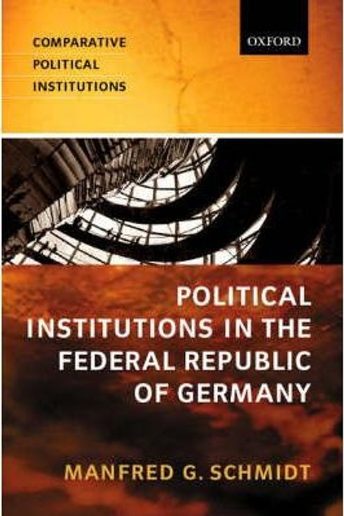 Cover Art for 9780198782599, Political Institutions in the Federal Republic of Germany by M.G. Schmidt