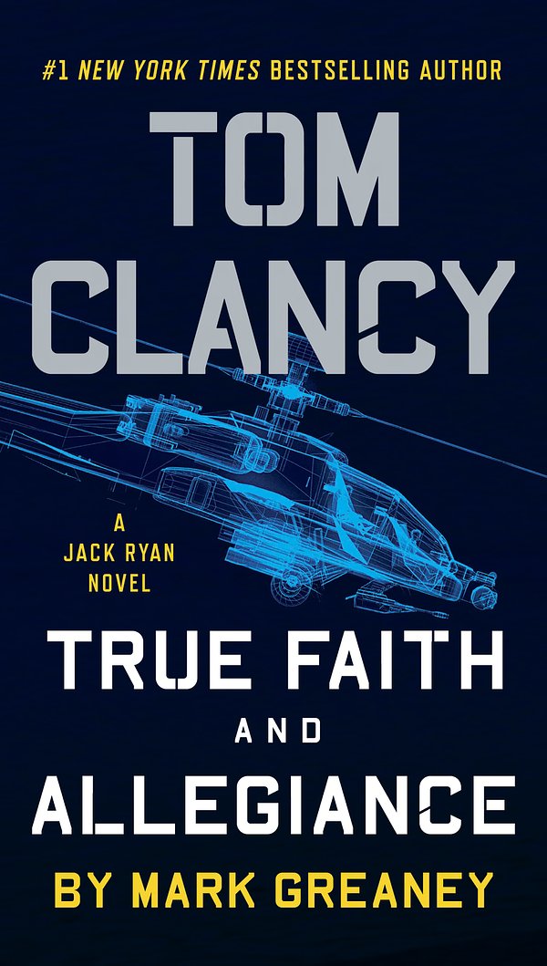 Cover Art for 9781101988831, Tom Clancy True Faith and Allegiance by Mark Greaney